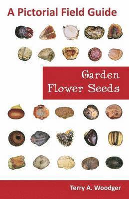 Terry A Woodger, Terry A. Woodger - Garden Flower Seeds, Häftad