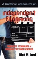 bokomslag A Gaffer's Perspective on Independent Filmmaking