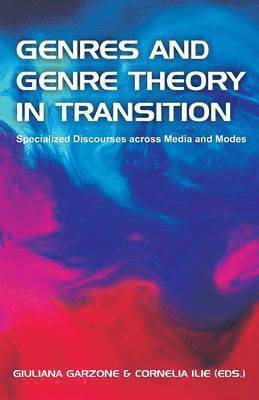 Giuliana Garzone, Cornelia Ilie - Genres and Genre Theory in Transition, Häftad