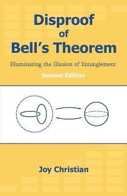 Joy Christian - Disproof of Bell's Theorem, Häftad