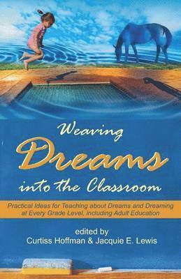 Curtiss Hoffman, Jacquie E Lewis - Weaving Dreams Into the Classroom, Häftad