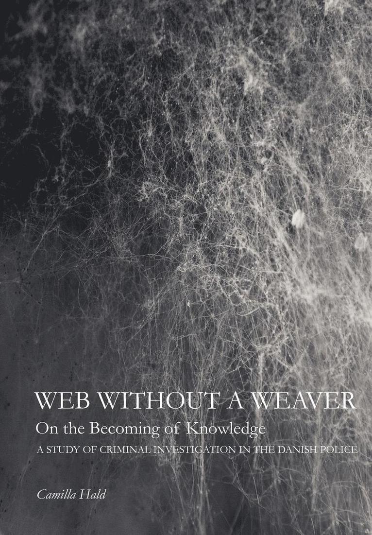 Camilla Hald - Web Without a Weaver- On the Becoming of Knowledge, Häftad