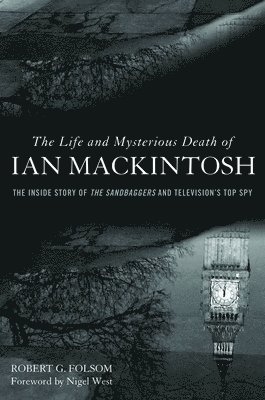 Robert G. Folsom, Robert G Folsom - Life and Mysterious Death of Ian MacKintosh, Inbunden