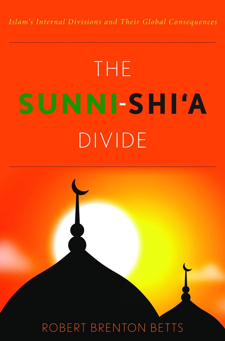 Robert Brenton Betts - Sunni-Shi’a Divide, Inbunden