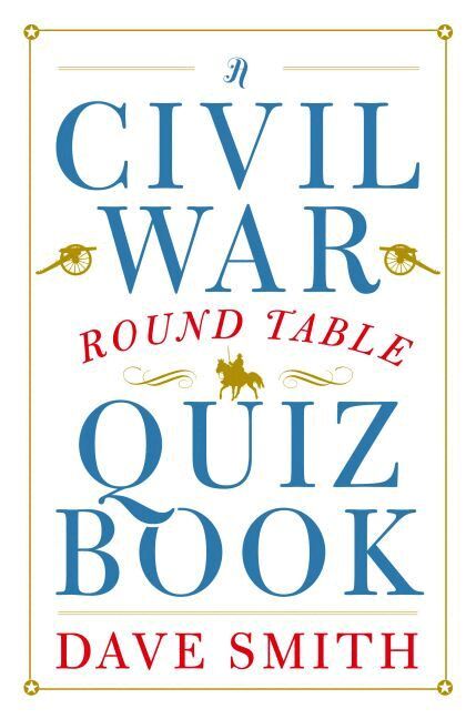 Dave Smith - Civil War Round Table Quiz Book, Häftad