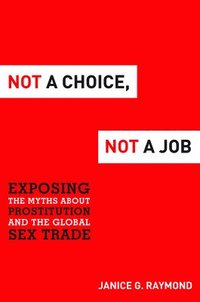 bokomslag Not a Choice, not a Job