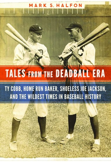 bokomslag Tales from the Deadball Era