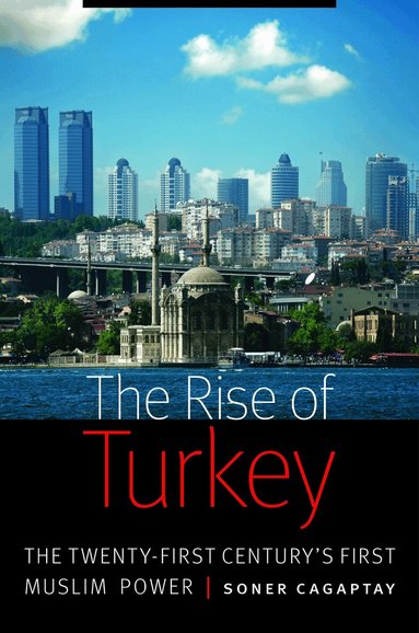 Soner Cagaptay - Rise of Turkey, Inbunden