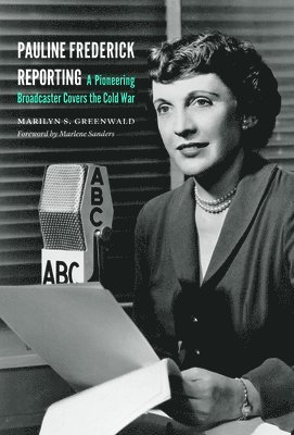 Pauline Frederick Reporting 1