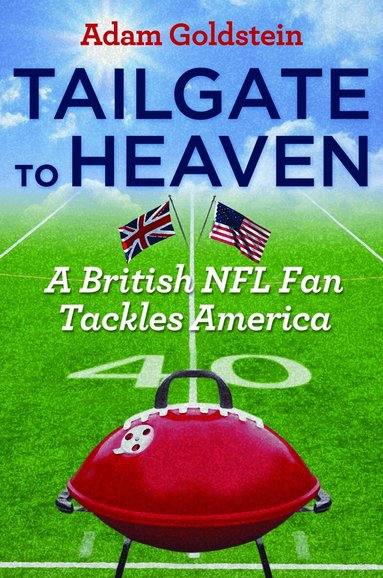 Adam Goldstein - Tailgate to Heaven, Häftad