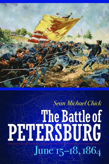 bokomslag Battle of Petersburg, June 15-18, 1864