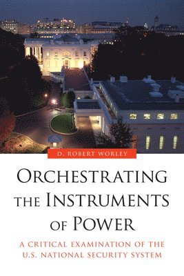 bokomslag Orchestrating the Instruments of Power