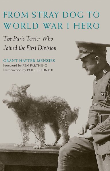Grant Hayter-Menzies - From Stray Dog to World War I Hero, Inbunden