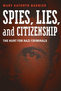 bokomslag Spies, Lies, and Citizenship