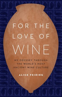 bokomslag For the Love of Wine