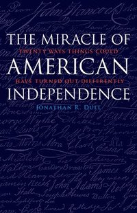 bokomslag Miracle of American Independence