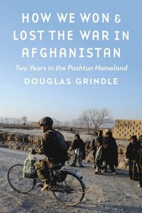 bokomslag How We Won and Lost the War in Afghanistan