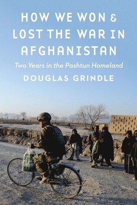 How We Won and Lost the War in Afghanistan 1