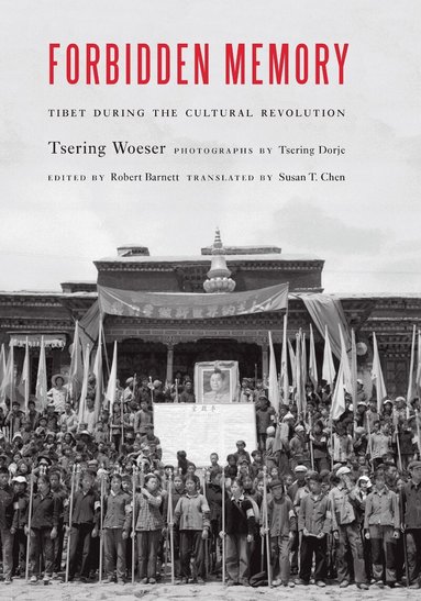 Tsering Woeser, Robert Barnett - Forbidden Memory, Inbunden