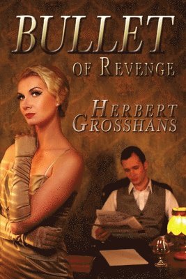 Herbert Grosshans - Bullet of Revenge, Häftad