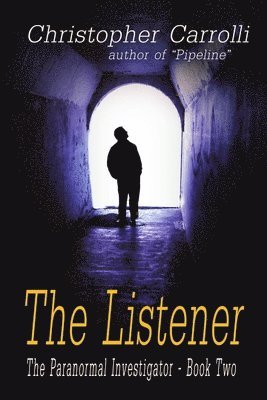 Listener, The Paranormal Investigator's Series, Book 2