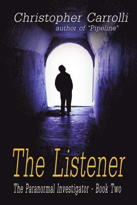 The Listener, The Paranormal Investigator's Series, Book 2 1