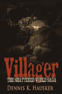 bokomslag Villager, The Shattered World Saga, Book 1