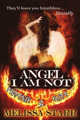Melissa Starr - Angel I Am Not, Häftad
