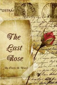 bokomslag The Last Rose