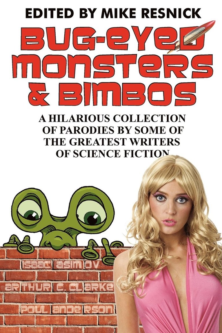 Isaac Asimov, Arthur C Clarke, Arthur C. Clarke, Mike Resnick - Bug-Eyed Monsters & Bimbos, Häftad