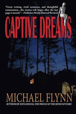 Michael Flynn - Captive Dreams, Häftad