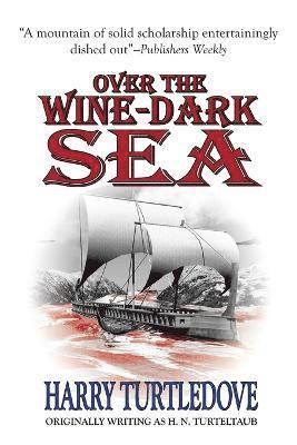 bokomslag Over the Wine-Dark Sea