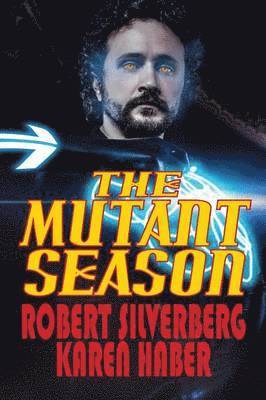 Robert Silverberg, Karen Haber - Mutant Season, Häftad
