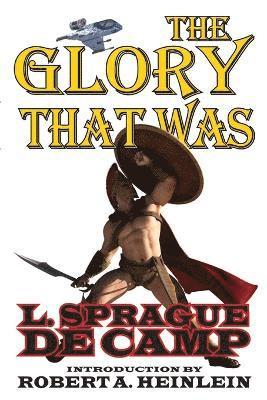 L Sprague De Camp - Glory That Was, Häftad