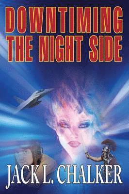 Jack L Chalker, Jack L. Chalker - Downtiming the Night Side, Häftad
