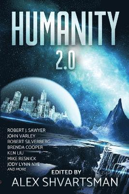 Robert J Sawyer, John Varley, Alex Shvartsman - Humanity 2.0, Häftad