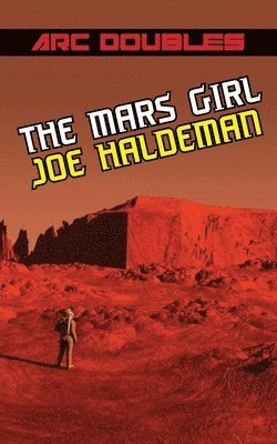 Joe Haldeman, Gregory Benford - Mars Girl & As Big as the Ritz (ARC Doubles), Häftad