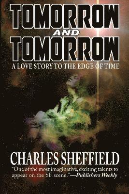 Charles Sheffield - Tomorrow and Tomorrow, Häftad