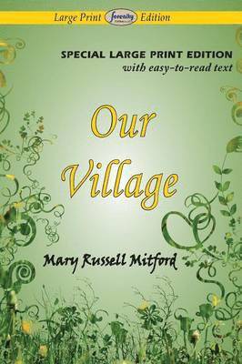 Mary Russell Mitford - Our Village (Large Print Edition), Häftad