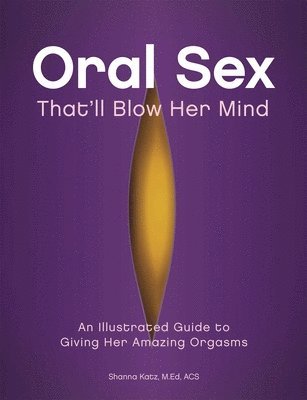 bokomslag Oral Sex That'll Blow Her Mind