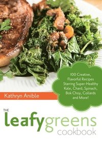 bokomslag The Leafy Greens Cookbook