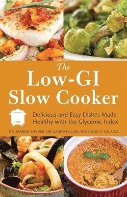 Mariza Snyder, Lauren Clum, Anna V. Zulaica, Mariza, Snyder, Lauren, Clum, Anna V Zulaica - Low GI Slow Cooker, Häftad