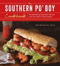 bokomslag The Southern Po' Boy Cookbook