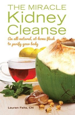 The Miracle Kidney Cleanse 1