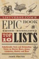 Jamie Frater - Listverse.com's Epic Book of Mind-Boggling Top 10 Lists, Häftad