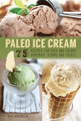 Ben Hirshberg - Paleo Ice Cream, Häftad