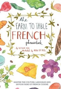 bokomslag The Farm to Table French Phrasebook