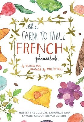 bokomslag The Farm to Table French Phrasebook