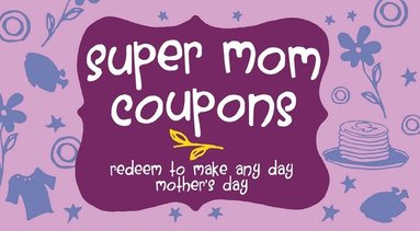 bokomslag Super Mom Coupons