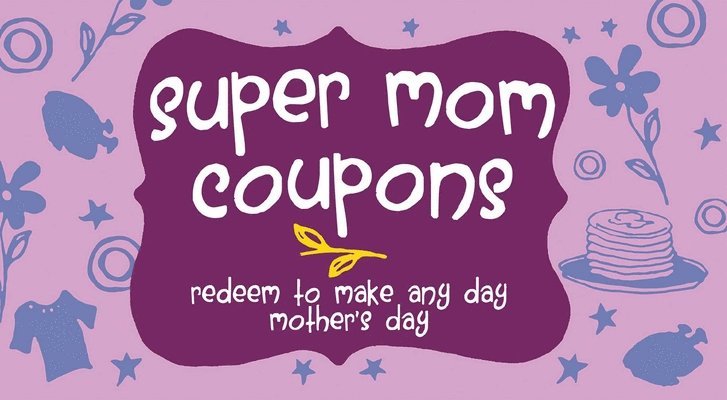 Super Mom Coupons 1